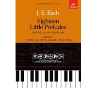 Eighteen Little Preludes BWV 924-8, 930, 933-43 & 999: Easier Piano Pieces 18: Bach, J.S. (Easier Piano Pieces (ABRSM)) by J. S. Bach (Composer) (29-Jun-1989) Sheet music