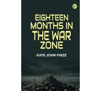 Eighteen Months in the War Zone