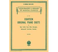 Eighteen Original Piano Duets: By Bizet, Dvorak, Faure, Gliere, Mussorgsky, Rachmaninoff, Saint-Saens, Stravinsky