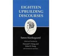 Eighteen Upbuilding Discourses, Kierkegaard's Writings, No 5 Howard Vincent Hong, Soren Kierkegaard (Auteur)