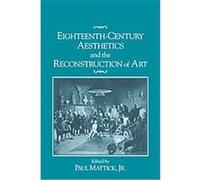 Eighteenth-Century Aesthetics and the Reconstruction of Art