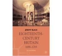 Eighteenth-Century Britain, 1688-1783 Black, Jeremy (Auteur)