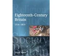 Eighteenth-Century Britain Nigel Yates (Auteur)