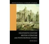 Eighteenth-Century British Literature And Postcolonial Studies