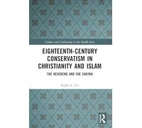 Eighteenth-century Conservatism in Christianity and Islam: The Reverend and the Shaykh