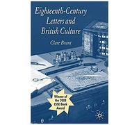 Eighteenth-century Letters and British Culture Clare Brant (Auteur)
