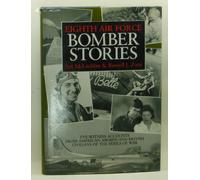 Eighth Air Force Bomber Stories: Eye-Witness Accounts from American Airmen and British Civilians of the Perils of War