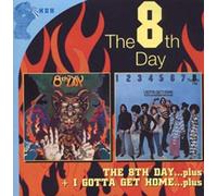 Eighth Day - 8th Day/I Gotta Get..
