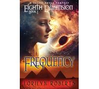 Eighth Dimension - Frequency: A Young Adult Fantasy