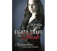 Eighth Grave After Dark (Charley Davidson) (Paperback) Darynda Jones, (Auteur)