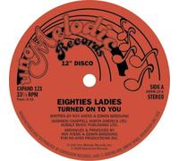 Eighties Ladies Turned On to You/I Knew That Love (Vinyl) 12" Single