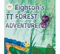 Eighton's TT Forest Adventure: A Revolutionary Story-Based Way to Learn the 8 Times Table