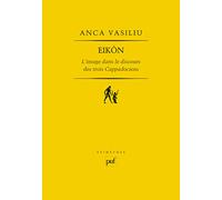 Eikôn - L'image Dans Le Discours Des Trois Cappadociens