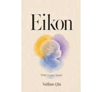 Eikon: Made in Your Image