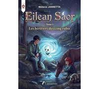 Eilean Saor, tome 1 - Les héritiers des cinq rubis - Mélanie Jannetta - Amalthee - broché - roman jeunesse