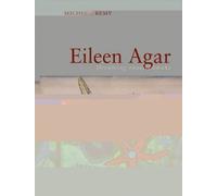 Eileen Agar: Dreaming Oneself Awake