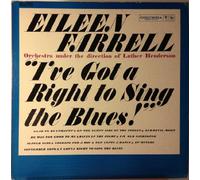 Eileen Farrell - I´ve Got a Right to Sing The Blues