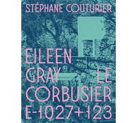 Eileen Gray / Le Corbusier Villa E-1027+123
