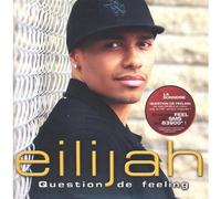 Eilijah - Question de Feeling [Import]
