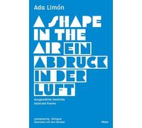 Ein Abdruck in der Luft / A Shape in the Air: Ausgewählte Gedichte / Selected Poems