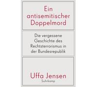 Ein antisemitischer Doppelmord: Die vergessene Geschichte des Rechtsterrorismus in der Bundesrepublik
