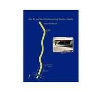 Ein As Auf Der Nürburgring-Nordschleife - Das Handbuch