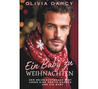 Ein Baby zu Weihnachten: Spicy Romance mit dem CEO