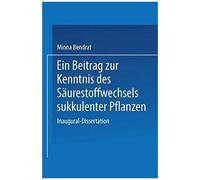 Ein Beitrag Zur Kenntnis Des Säurestoffwechsels Sukkulenter Pflanzen