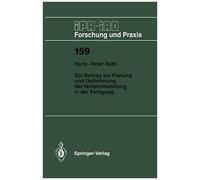 Ein Beitrag Zur Planung Und Optimierung Der Verfahrensteilung in Der Fertigung, IPA-IAO Forschung Und Praxis Hans-Peter Roth (Auteur)