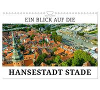 Ein Blick auf die Hansestadt Stade (Wandkalender 2026 DIN A4 quer), CALVENDO Monatskalender: Stade, die historische Hafenstadt an der Schwinge