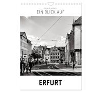 Ein Blick auf Erfurt (Wandkalender 2026 DIN A4 hoch), CALVENDO Monatskalender: Ein ungewohnter Blick in harten Schwarz-Weiß-Bildern auf Erfurt
