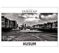 Ein Blick auf Husum (Wandkalender 2026 DIN A3 quer), CALVENDO Monatskalender: Ein ungewohnter Blick in harten Schwarz-Weiß-Bildern auf Husum