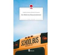 Ein Blick ins Klassenzimmer. Life is a Story - story.one