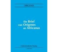 Ein Brief Von Origenes An Africanus