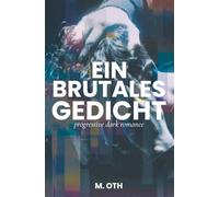 Ein brutales Gedicht: progressive dark romance