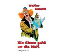 Ein Clown Geht Um Die Welt
