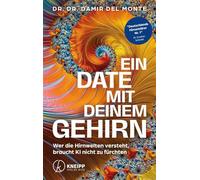 Ein Date mit deinem Gehirn: Wer die Hirnwelten versteht, braucht KI nicht zu fürchten
