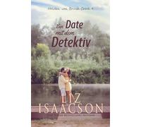 Ein Date mit dem Detektiv: Kleinstadtromantik mit Herz