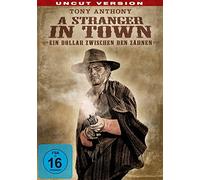Ein Dollar zwischen den Zähnen (A Stranger in Town) - Uncut