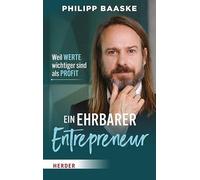 Ein ehrbarer Entrepreneur: Weil Werte wichtiger sind als Profit