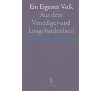 Ein Eigenes Volk: Aus dem Venediger-und Longobardenland