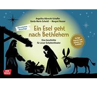 Ein Esel geht nach Bethlehem: Eine Geschichte für unser Schattentheater. Fertige Figuren zum Spielen und Erzählen. Weihnachtsgeschichte für Kinder ab drei Jahren. Für Kita und Grundschule