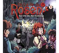 Ein Fall Für die Rosen - Das Erbe des Märchenkönig-Folge 03