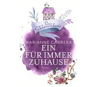 EIN FÜR IMMER ZUHAUSE: Band 3 der Schleusenhausreihe