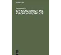 Ein Gang Durch Die Kirchengeschichte