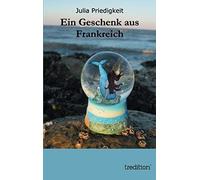 Ein Geschenk Aus Frankreich