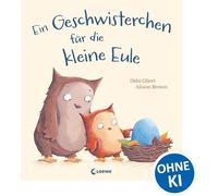 Ein Geschwisterchen für die kleine Eule – Loewe S.A.