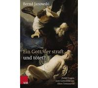 Ein Gott, der straft und tötet?