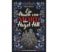 Ein Hauch von Mord über Hazel Hill: Ein viktorianischer Krimi