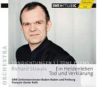 Roth – Ein Heldenleben : Les Poèmes Symphoniques Vol. 1 – Une Vie de Héros, Mort et Transfiguration